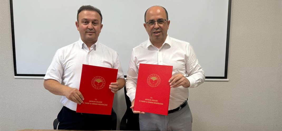 Muğla ve Antalya İl Tarım Müdürlükleri Arasında Tarımsal İş Birliği Protokolü İmzalandı